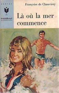 Là où la mer commence - Françoise De Chauvirey - Livre