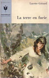 La terre en furie - Lucette Grisard - Livre