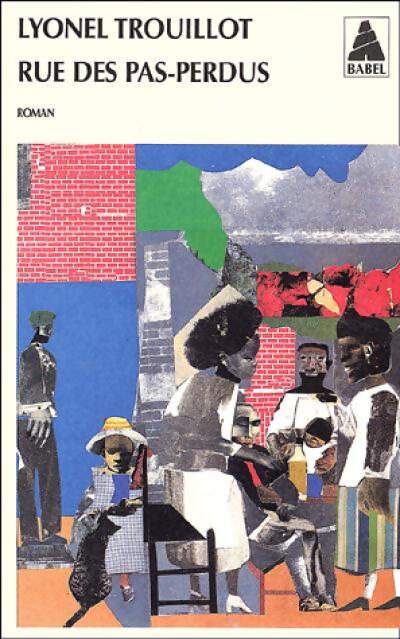 Rue des pas perdus - Lyonel Trouillot - Livre