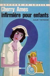 Cherry Ames, infirmière pour enfants - Julie Tatham - Livre