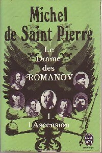 Le drame des Romanov Tome I : L'ascension - Michel De Saint Pierre - Livre