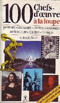 100 chefs-d'oeuvre à la loupe - G. Borile - Livre