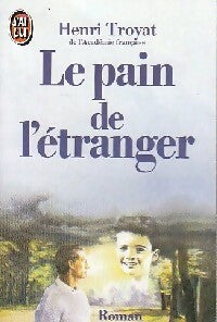 Le pain de l'étranger - Henri Troyat - Livre