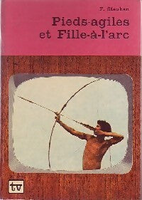 Pieds-Agiles et Fille-à-l'Arc - F. Steuben - Livre