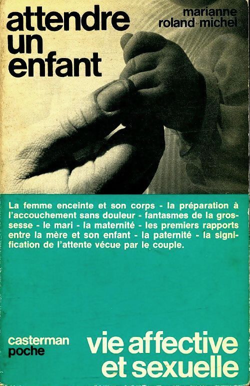 Attendre un enfant - Marianne Roland-Michel - Livre