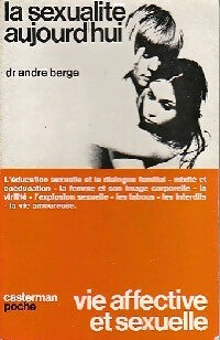 La sexualité aujourd'hui - André Berge - Livre