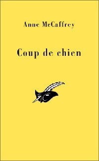 Coup de chien - Anne McCaffrey - Livre