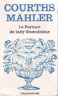 Le portrait de Lady Gwendoline - Ann, Gwen - Livre