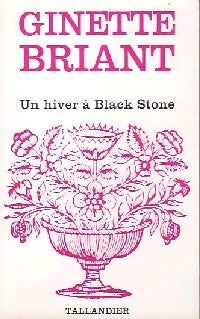 Un hiver à Black Stone - Ginette Briant - Livre