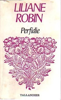 Perfidie - Liliane Robin - Livre