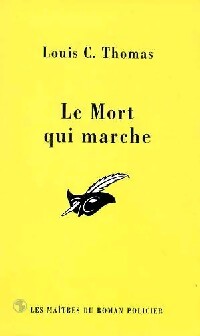 Le mort qui marche - Louis-C. Thomas - Livre