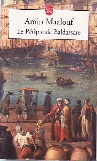 Le périple de Baldassare - Amin Maalouf - Livre