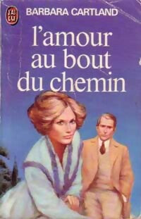 L'amour au bout du chemin - Barbara Cartland - Livre