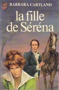 La fille de Séréna (Duel en héritage) - Barbara Cartland - Livre