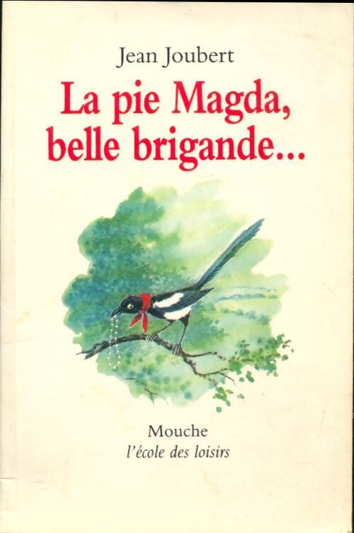 La pie Magda, belle brigande... - Jean Joubert - Livre
