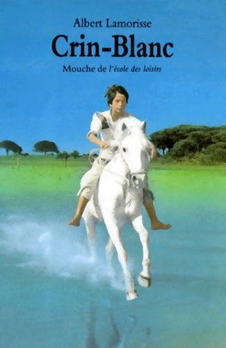 Crin-Blanc - Albert Lamorisse - Livre