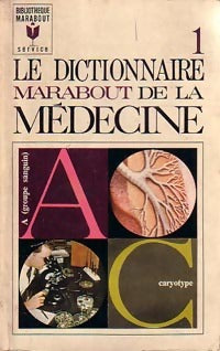 Le dictionnaire marabout de la médecine Tome I - Collectif - Livre