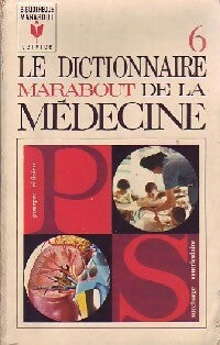 Le dictionnaire marabout de la médecine Tome VI - Collectif - Livre