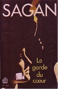 Le garde du coeur - Françoise Sagan - Livre