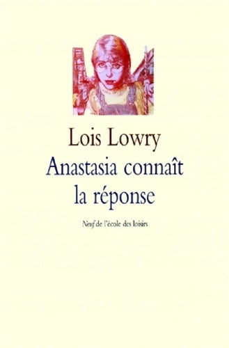 Anastasia connaît la réponse - Lois Lowry - Livre