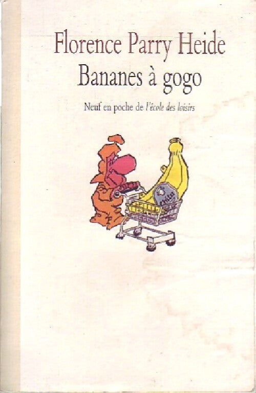 Bananes à gogo - Florence Parry-Heide - Livre
