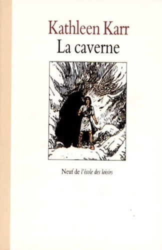 La Caverne - Kathleen Karr - Livre