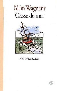 Classe de mer - Alain Wagneur - Livre
