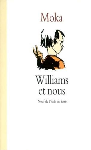 Williams et nous - Moka - Livre