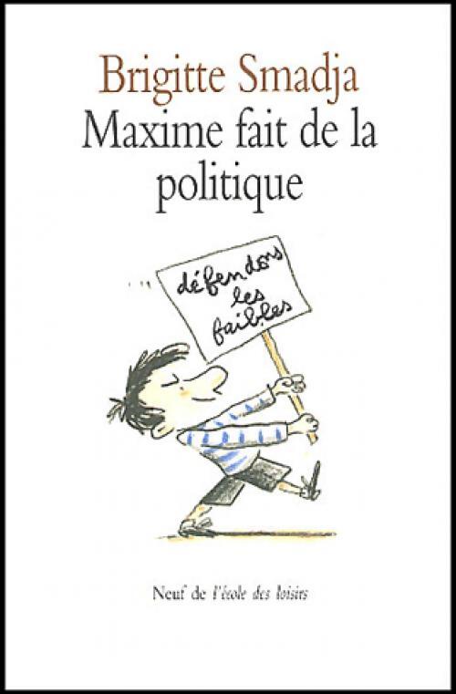 Maxime fait de la politique - Brigitte Smadja - Livre