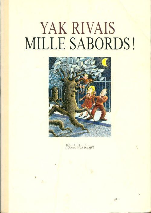 Mille sabords ! - Yak Rivais - Livre