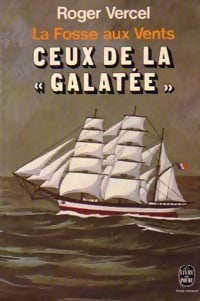 La fosse aux Vents Tome I : Ceux de la Galatée - Roger Vercel - Livre