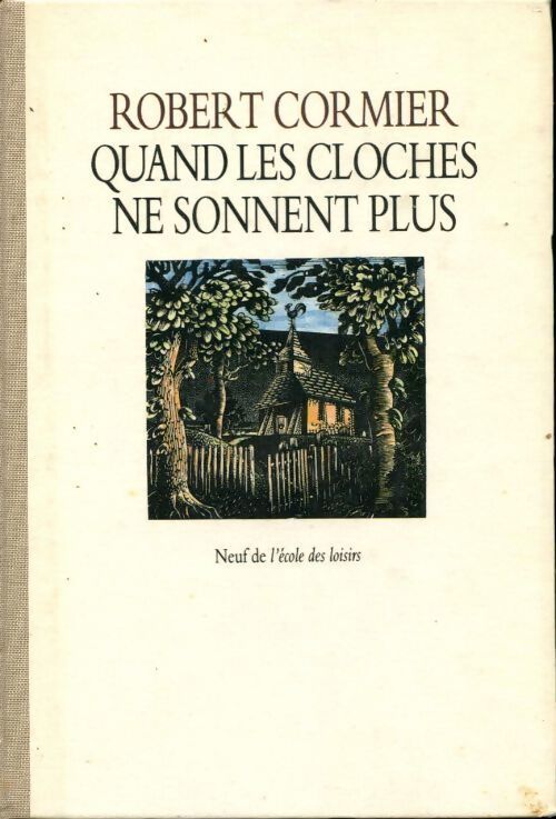 Quand les cloches ne sonnent plus - Robert Cormier - Livre