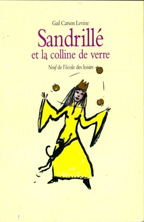 Sandrillé et la colline de verre - Gail Carson Levine - Livre