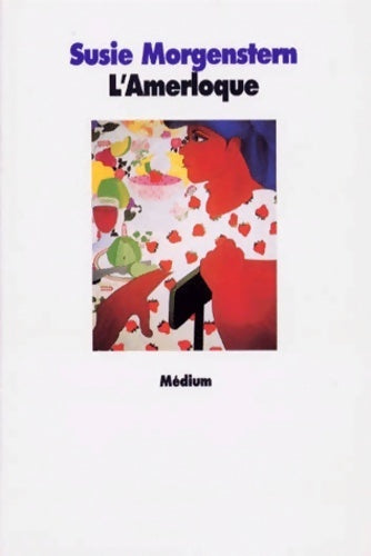 L'amerloque - Susie Morgenstern - Livre