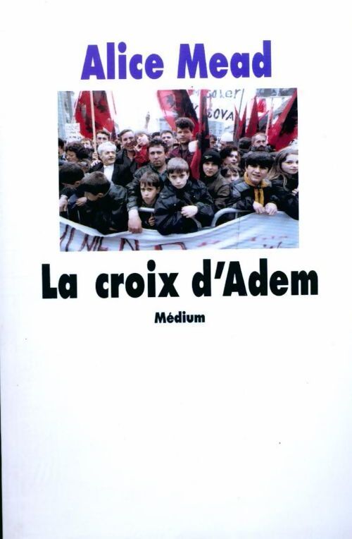 La croix d'Adem - Alice Mead - Livre