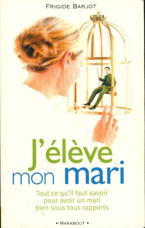 J'élève mon mari - Frigide Barjot - Livre