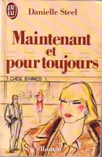 Maintenant et pour toujours - Danielle Steel - Livre