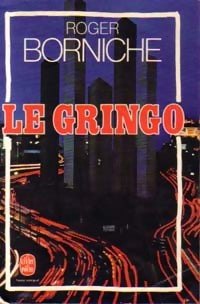 Le gringo - Roger Borniche - Livre