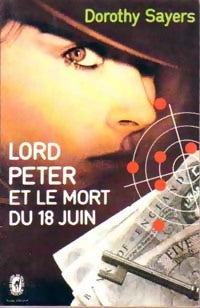 Lord Peter et le mort du 18 juin - Dorothy L. Sayers - Livre