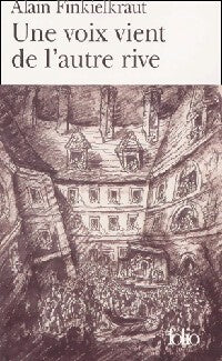 Une voix vient de l'autre rive - Alain Finkielkraut - Livre