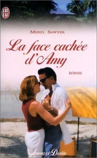 La face cachée d'Amy - Meryl Sawyer - Livre