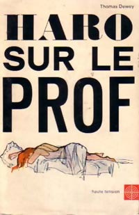 Haro sur le prof - Thomas B. Dewey - Livre