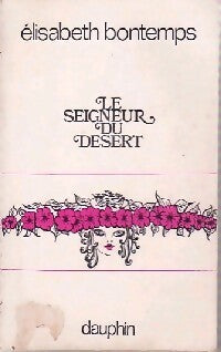 Le seigneur du désert - Elisabeth Bontemps - Livre