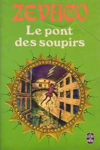 Le pont des soupirs - Michel Zévaco - Livre