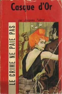 Casque d'or - Jacques Talbot - Livre