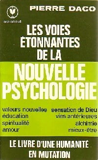 Les voies étonnantes de la nouvelle psychologie - Pierre Daco - Livre