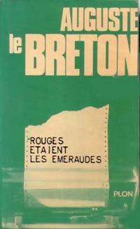 Rouges étaient les émeraudes - Auguste Le Breton - Livre