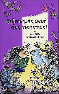 Même pas peur des monstres ! - Paul Thiès - Livre