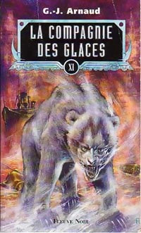 La compagnie des glaces (Anthologie) Tome XI - Georges-Jean Arnaud - Livre
