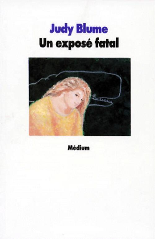 Un exposé fatal - Judy Blume - Livre